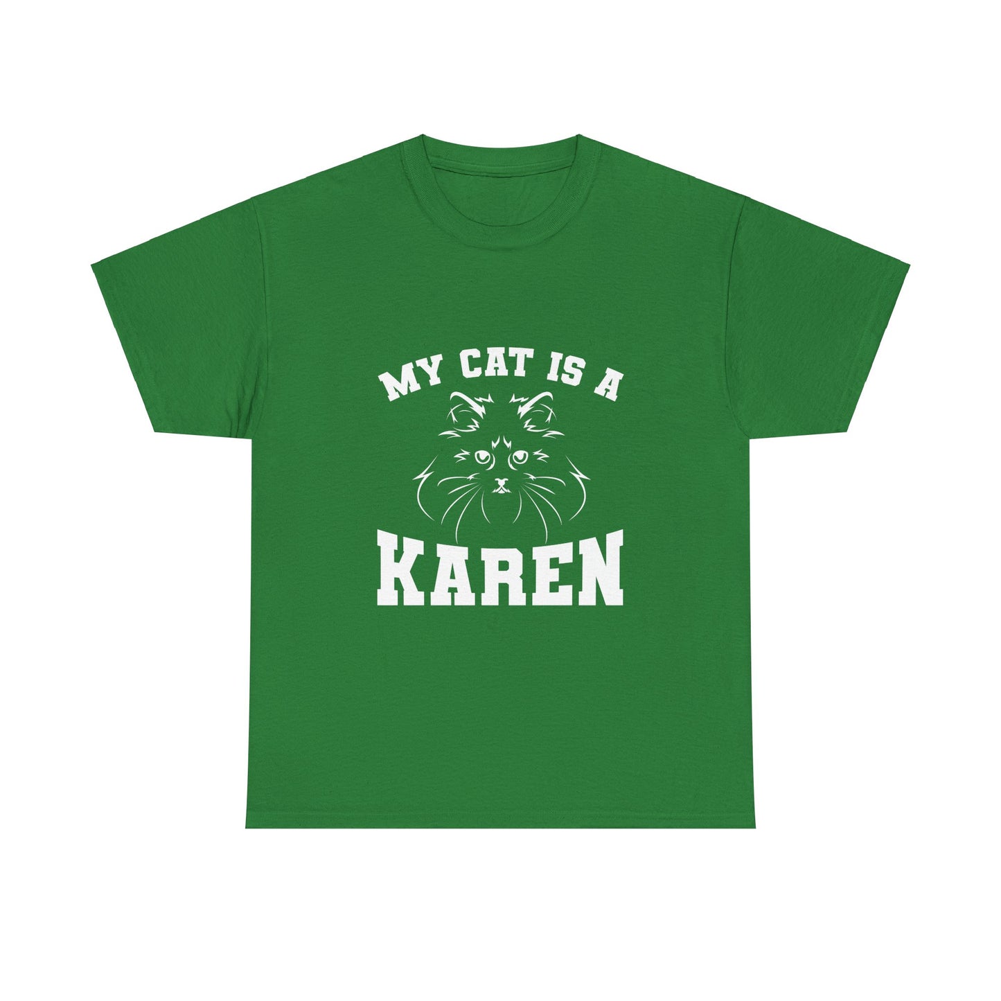 My Cat Is A Karen Humor Pet Love Gift Funny Tee Printify