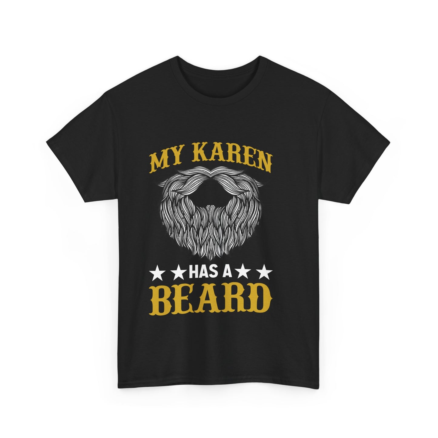 The Karens Collection T-shirts | Unisex Heavy Cotton Tee | My Karen Has A Beard Printify