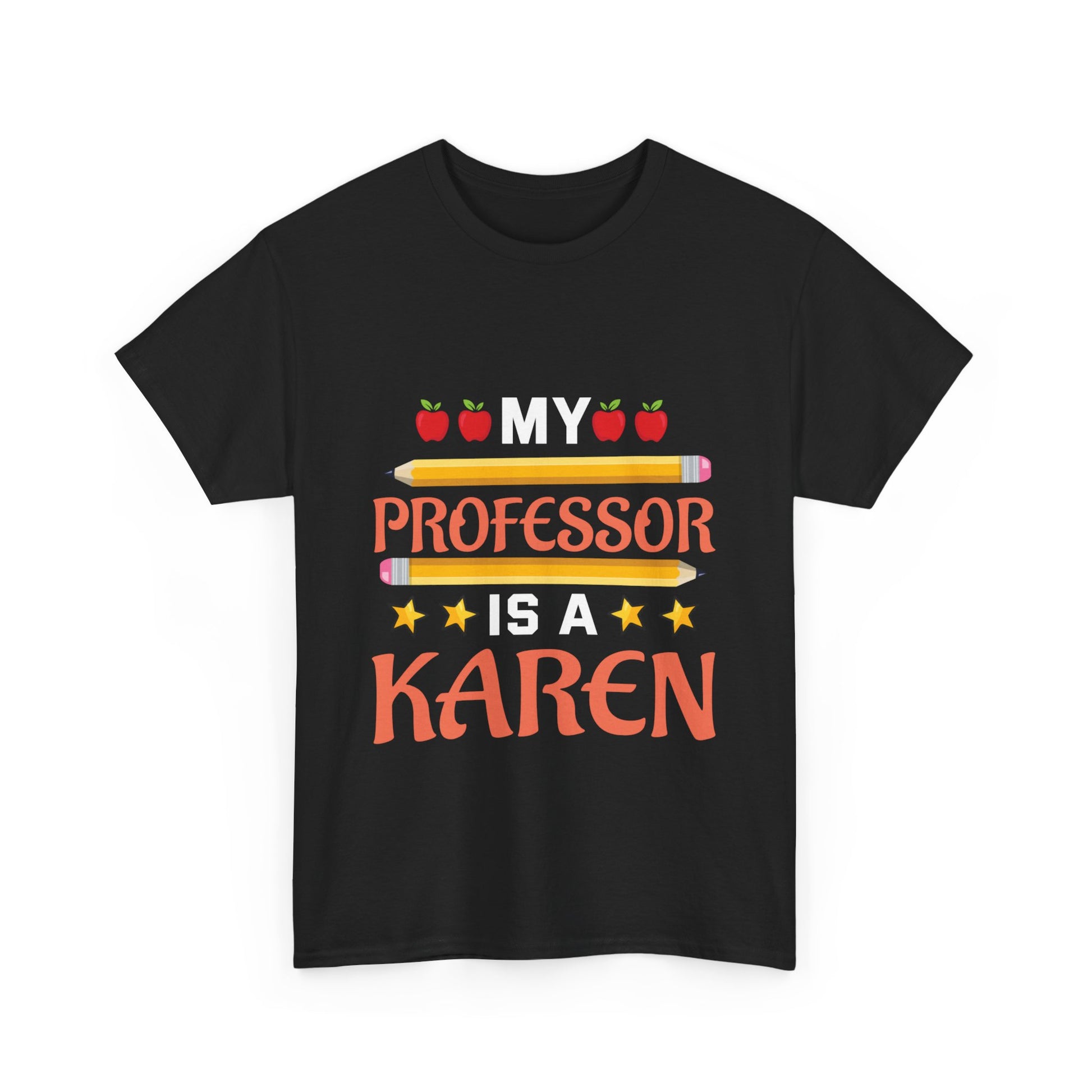 The Karens Collection T-shirts | Unisex Heavy Cotton Tee | My Professor Is A Karen Printify