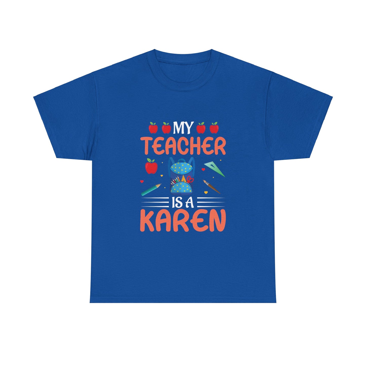 The Karens Collection T-shirts | Unisex Heavy Cotton Tee | My Teacher Is A Karen Printify