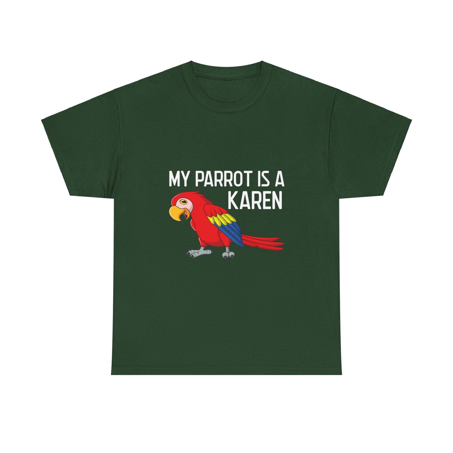 The Karens Collection T-shirts | Unisex Heavy Cotton Tee | My Parrot Is A Karen Printify