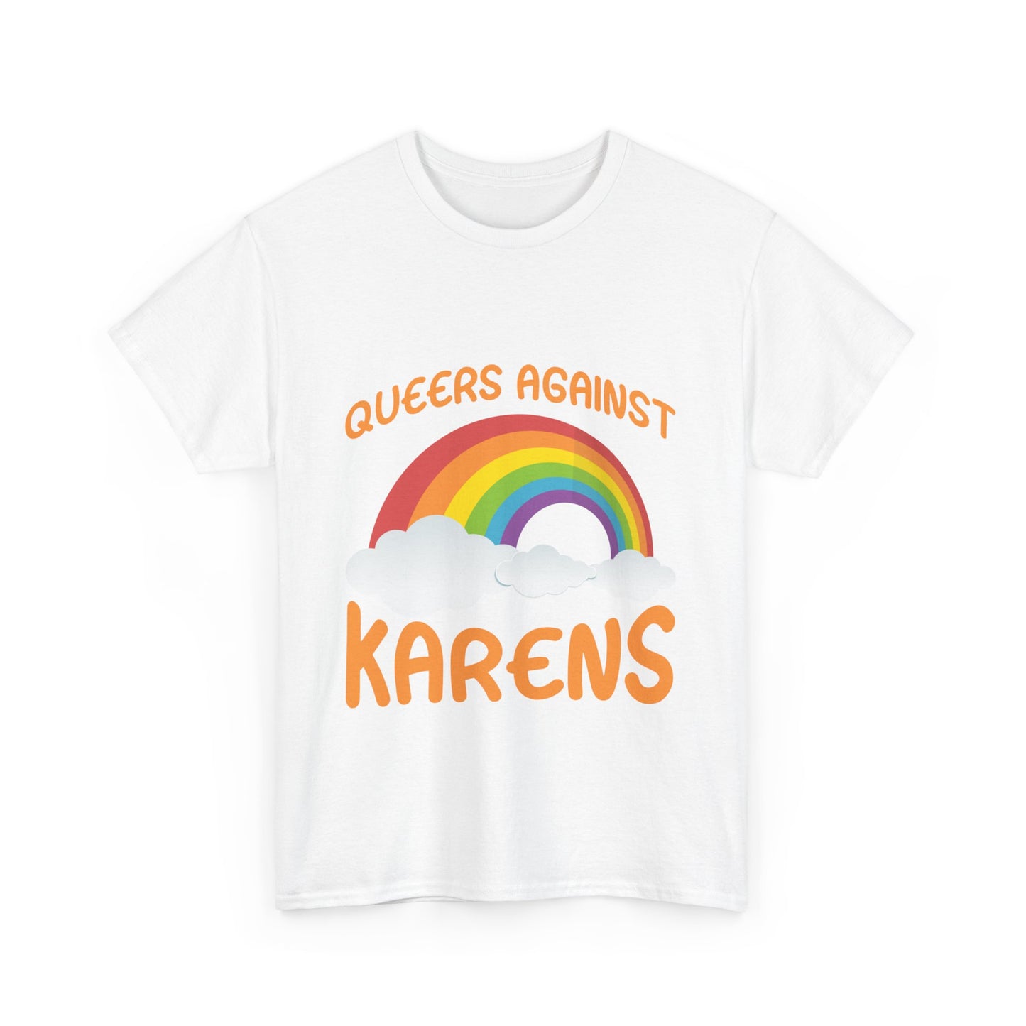 The Karens Collection T-shirts | Unisex Heavy Cotton Tee | Queers Against Karen Printify