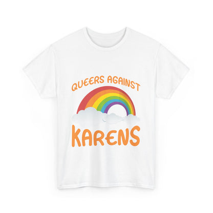 The Karens Collection T-shirts | Unisex Heavy Cotton Tee | Queers Against Karen Printify