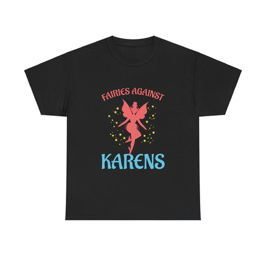 The Karens Collection T-shirts | Unisex Heavy Cotton Tee | Fairies Against Karen Printify