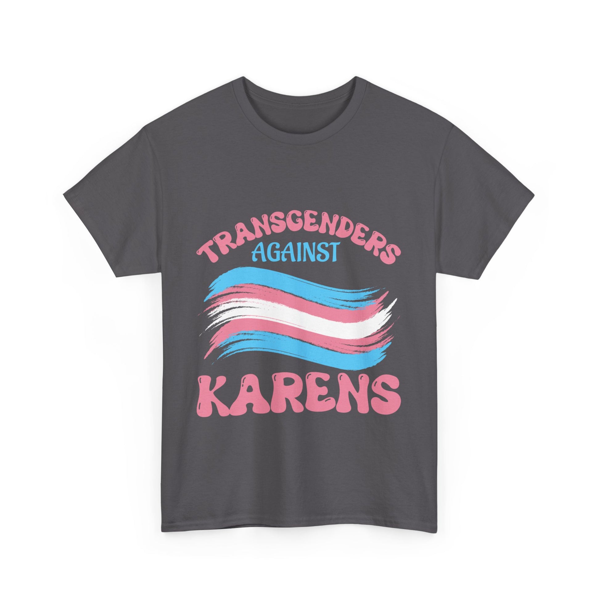 The Karens Collection T-shirts | Unisex Heavy Cotton Tee | Transgenders Against Karen Printify