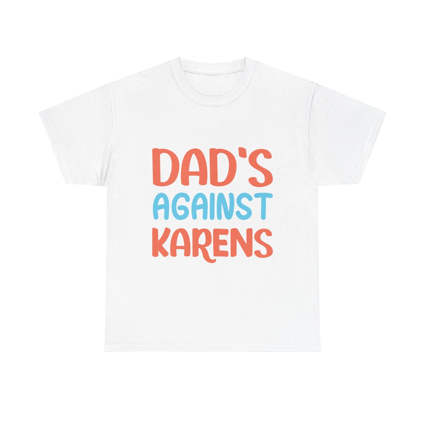 The Karens Collection T-shirts | Unisex Heavy Cotton Tee | Dad's Against Karen Printify