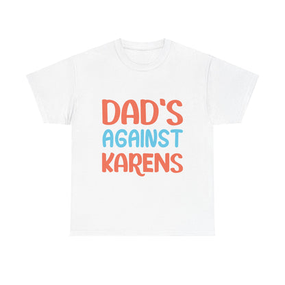 The Karens Collection T-shirts | Unisex Heavy Cotton Tee | Dad's Against Karen Printify