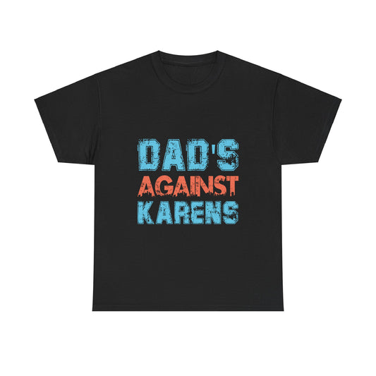 The Karens Collection T-shirts | Unisex Heavy Cotton Tee | Dad's Against Karen Printify