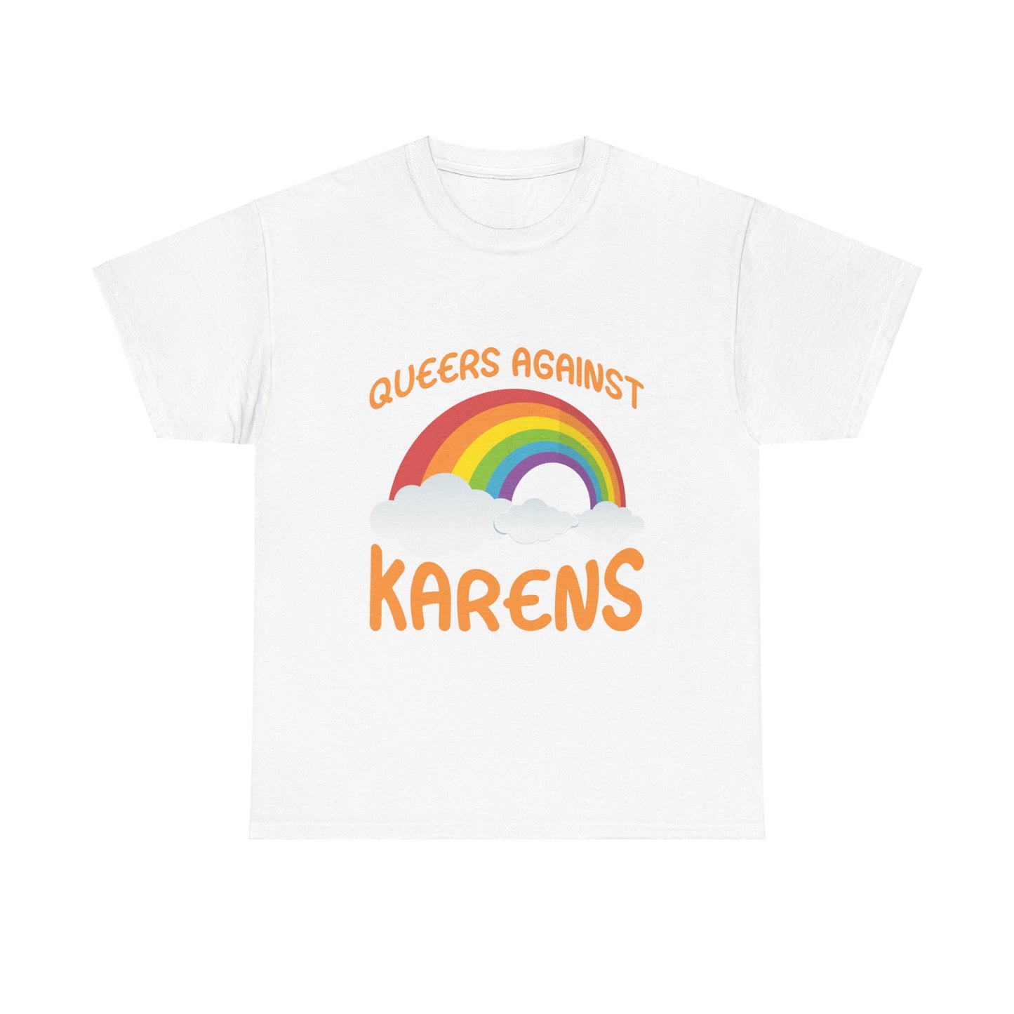 The Karens Collection T-shirts | Unisex Heavy Cotton Tee | Queers Against Karen Printify