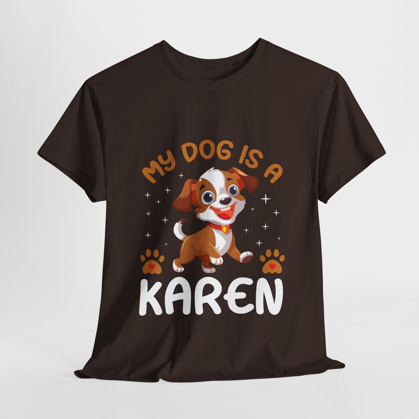 My Dog Is A Karen Funny Humor Pet Lover Tee Printify