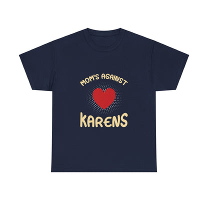 The Karens Collection T-shirts | Unisex Heavy Cotton Tee | Mom's Against Karen Printify