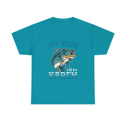 The Karens Collection T-shirts | Unisex Heavy Cotton Tee | My Fish Is A Karen Printify