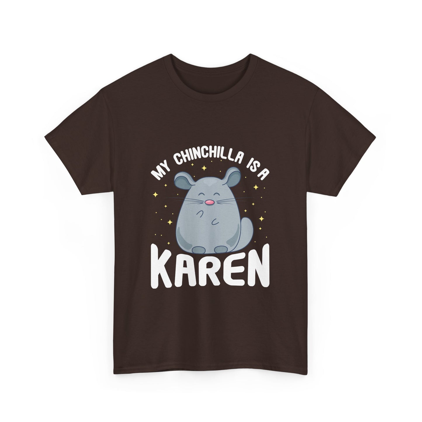 The Karens Collection T-shirts | Unisex Heavy Cotton Tee | My Chingchilla Is A Karen Printify