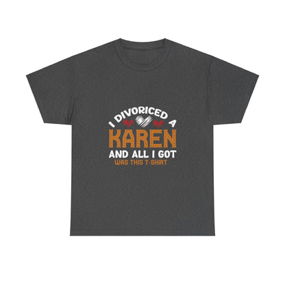 Karen's Collection T-shirt | Unisex Heavy Cotton Tee | I Divorced A Karen And I Got... Printify