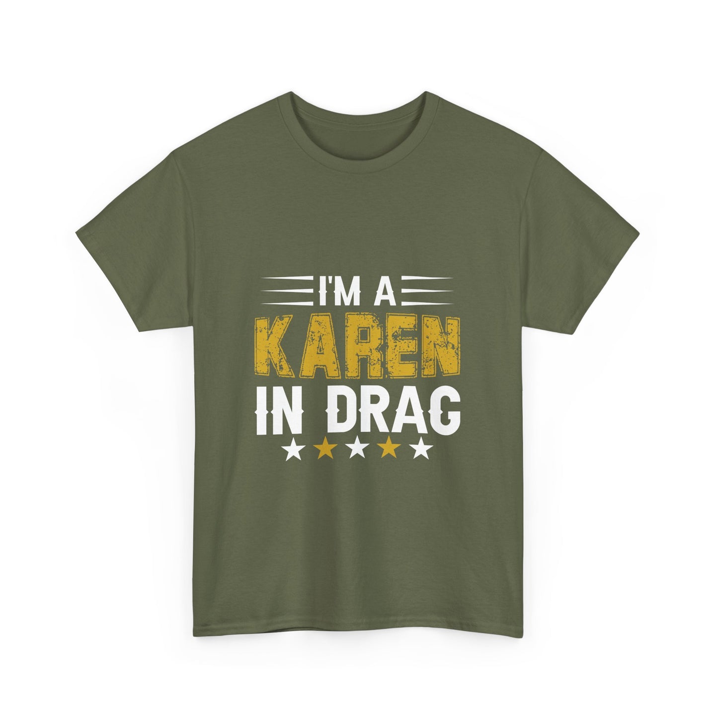 Karen's Collection T-shirts | Unisex Heavy Cotton Tee | I Am A Karen In Drag Printify