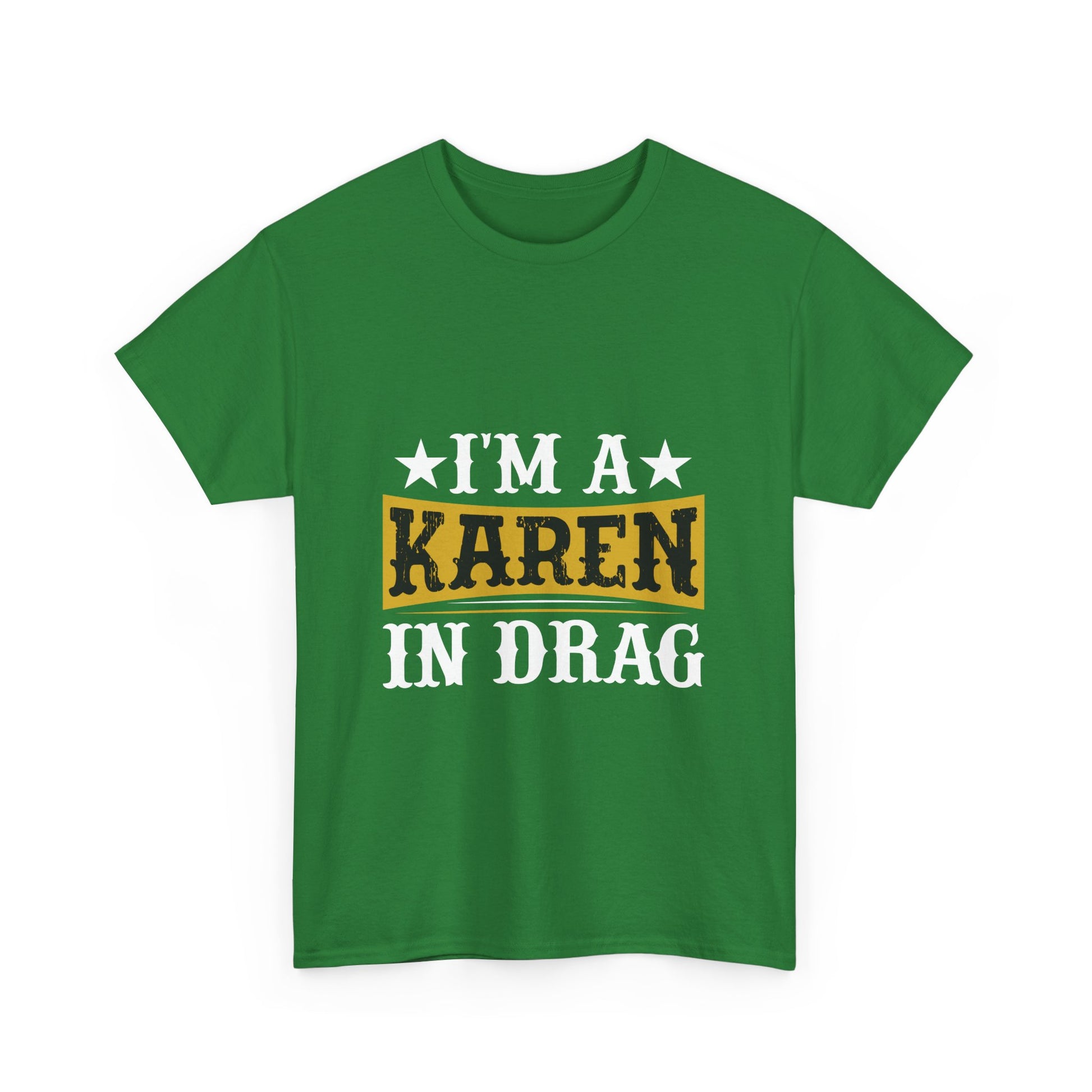 Karen's Collection T-shirts | Unisex Heavy Cotton Tee | I Am A Karen In Drag Printify