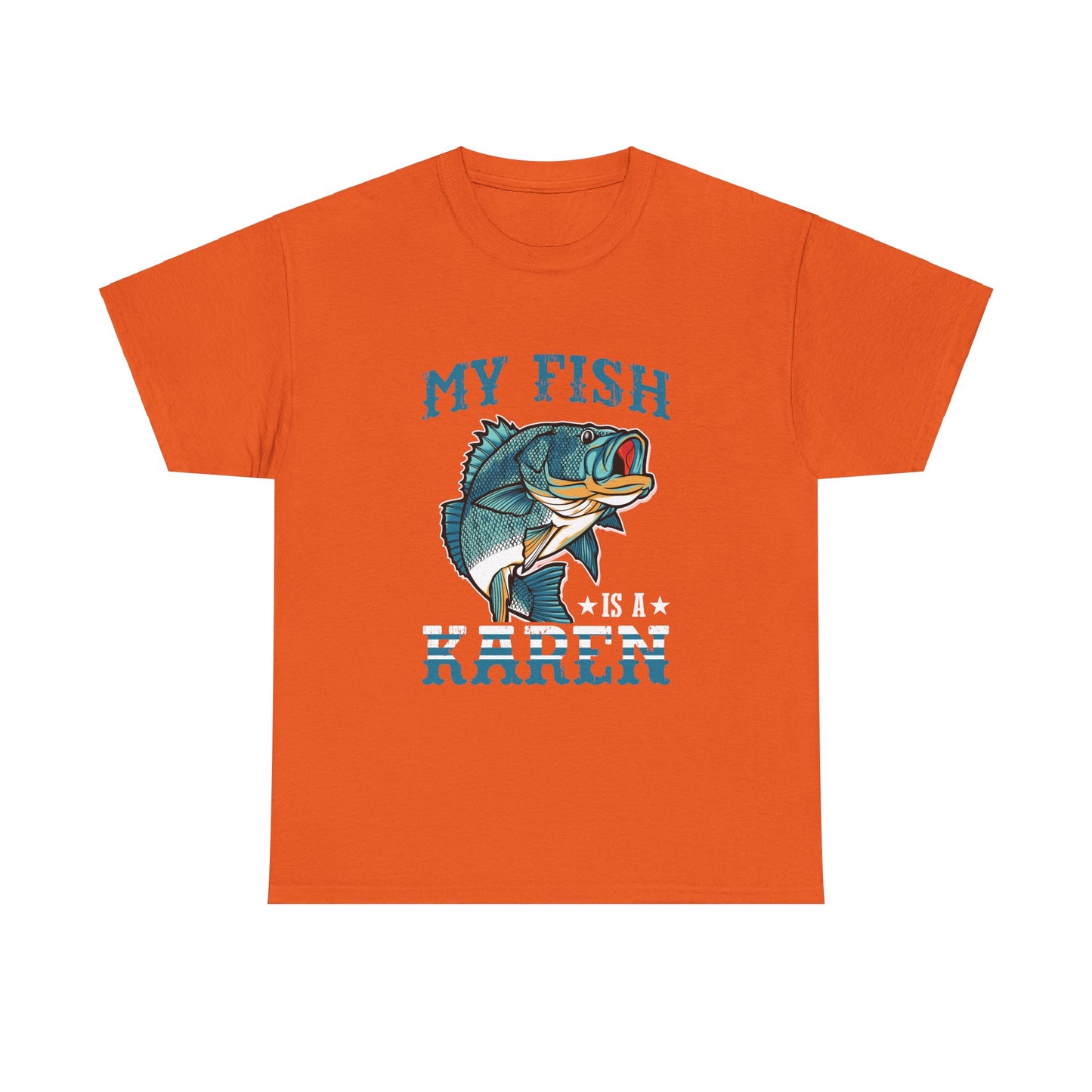 The Karens Collection T-shirts | Unisex Heavy Cotton Tee | My Fish Is A Karen Printify