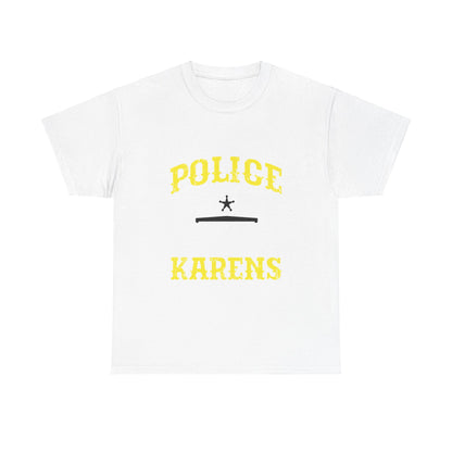The Karens Collection T-shirts | Unisex Heavy Cotton Tee | Police Against Karen Printify