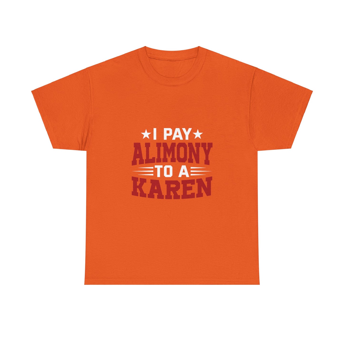 Karen's Collection T-shirt | Unisex Heavy Cotton Tee | I Pay Alimony To A Karen Printify