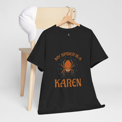 My Spider Is A Karen Funny Humor Lover Novelty Tee Printify