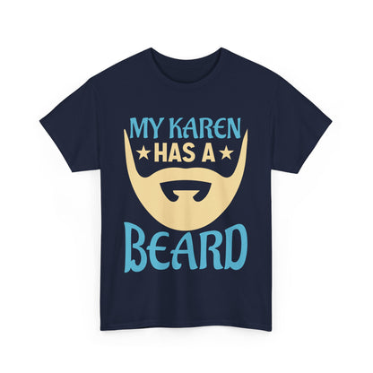 The Karens Collection T-shirts | Unisex Heavy Cotton Tee | My Karen Has A Beard Printify