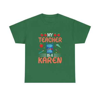 The Karens Collection T-shirts | Unisex Heavy Cotton Tee | My Teacher Is A Karen Printify