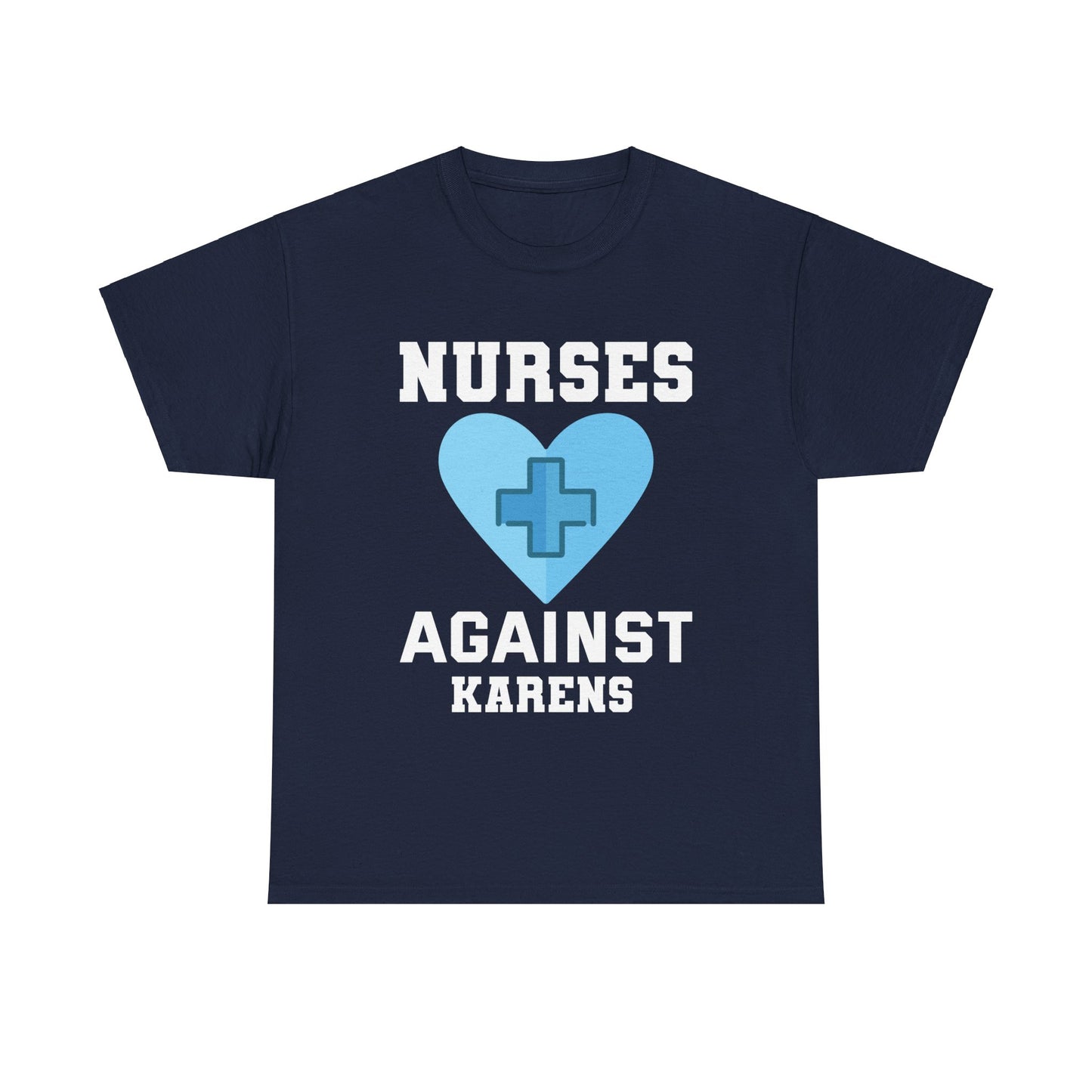 The Karens Collection T-shirts | Unisex Heavy Cotton Tee | Nurses Against Karen Printify