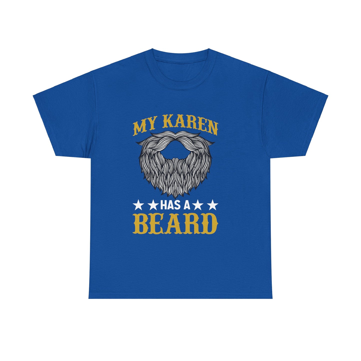 The Karens Collection T-shirts | Unisex Heavy Cotton Tee | My Karen Has A Beard Printify