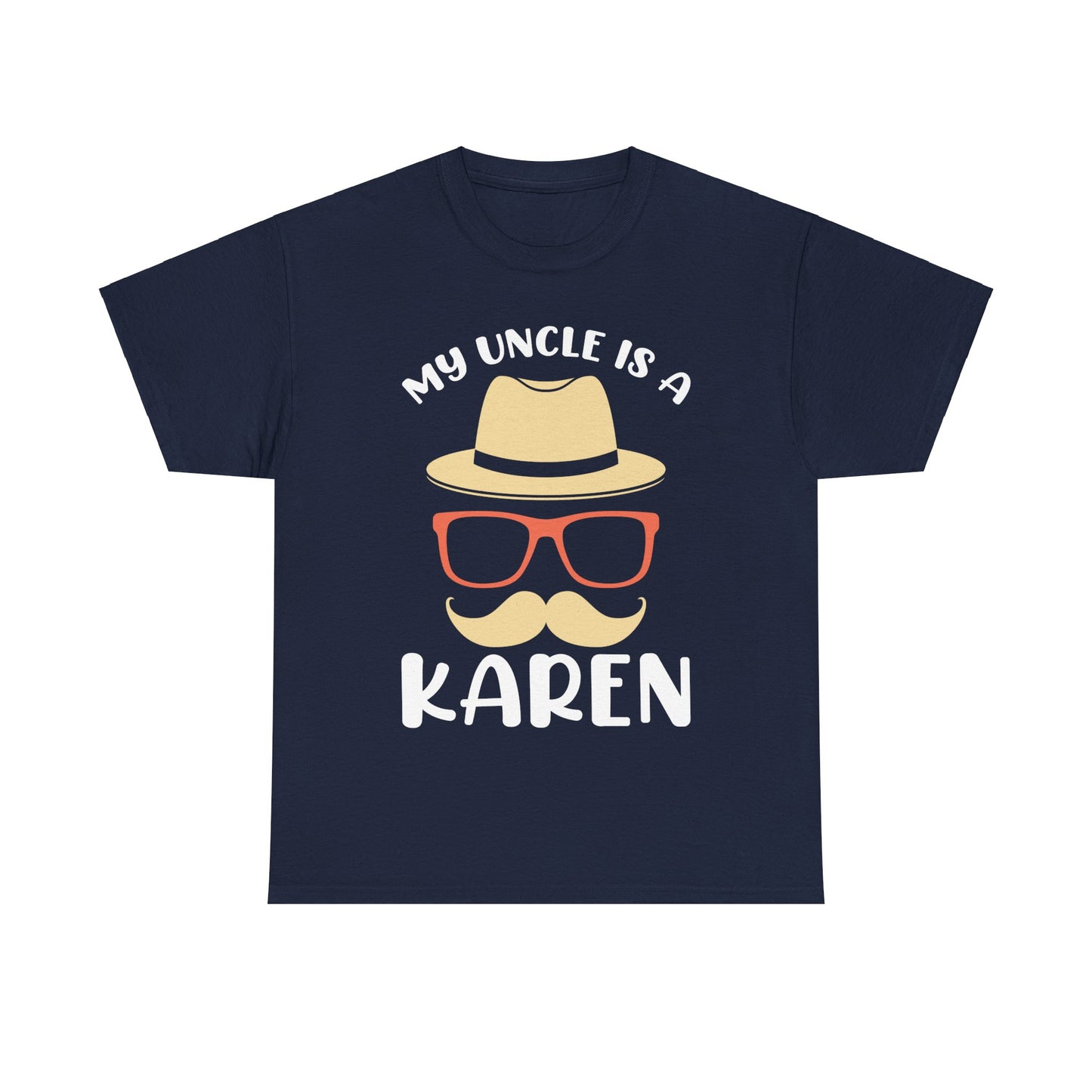 The Karens Collection T-shirts | Unisex Heavy Cotton Tee | My Uncle Is A Karen Printify