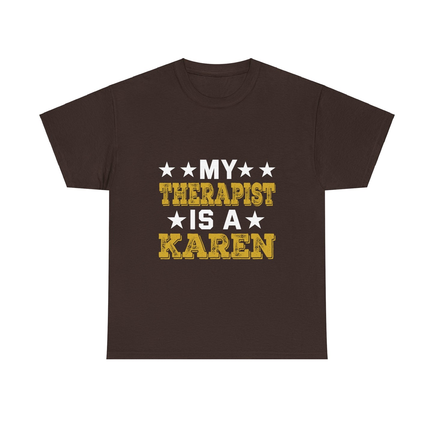 The Karens Collection T-shirts | Unisex Heavy Cotton Tee | My Therapist Is A Karen Printify