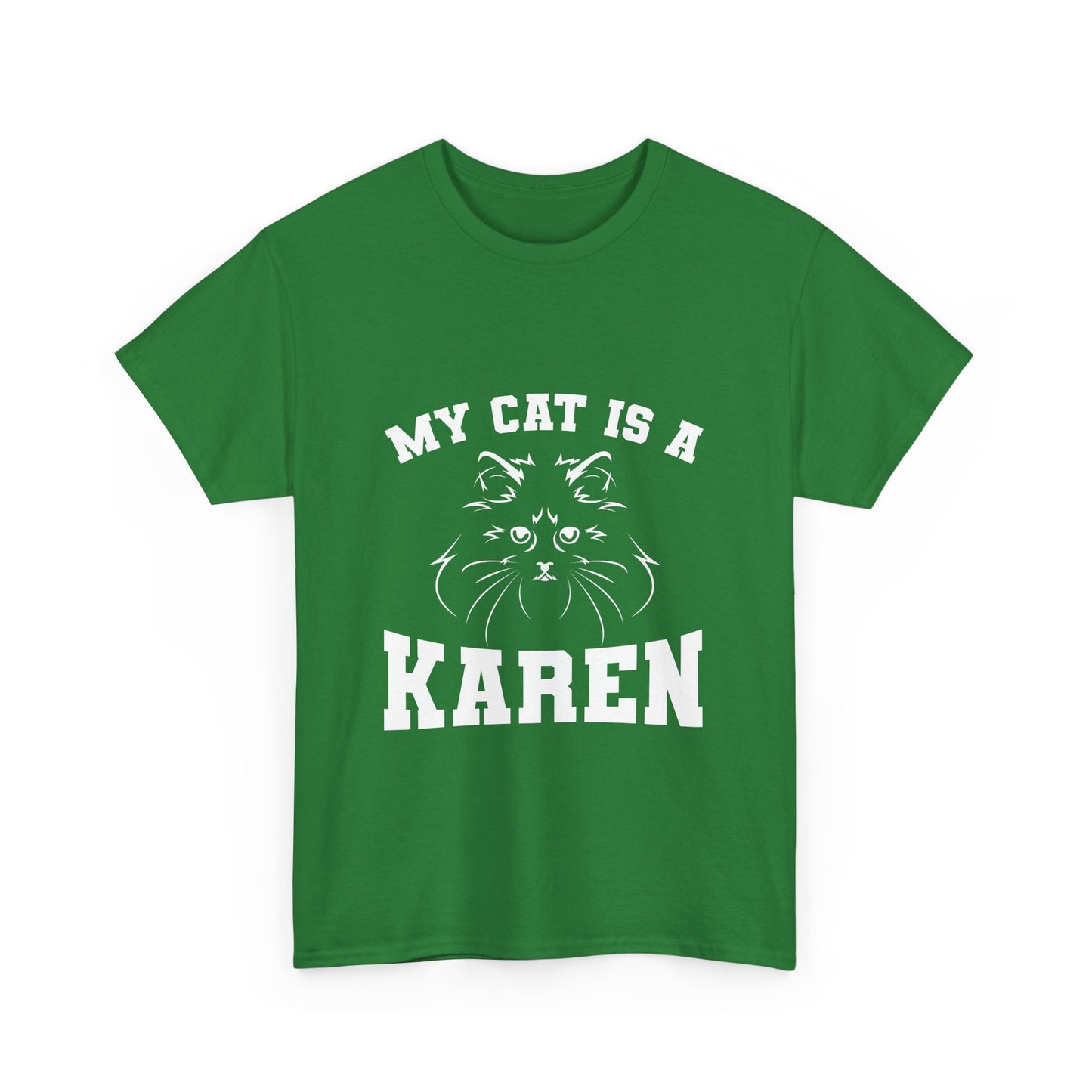 My Cat Is A Karen Humor Pet Love Gift Funny Tee Printify