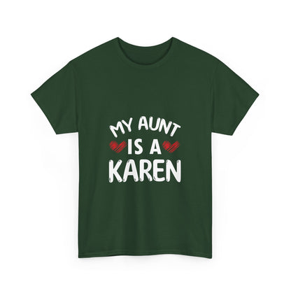 The Karens Collection T-shirts | Unisex Heavy Cotton Tee | My Aunt Is A Karen Printify
