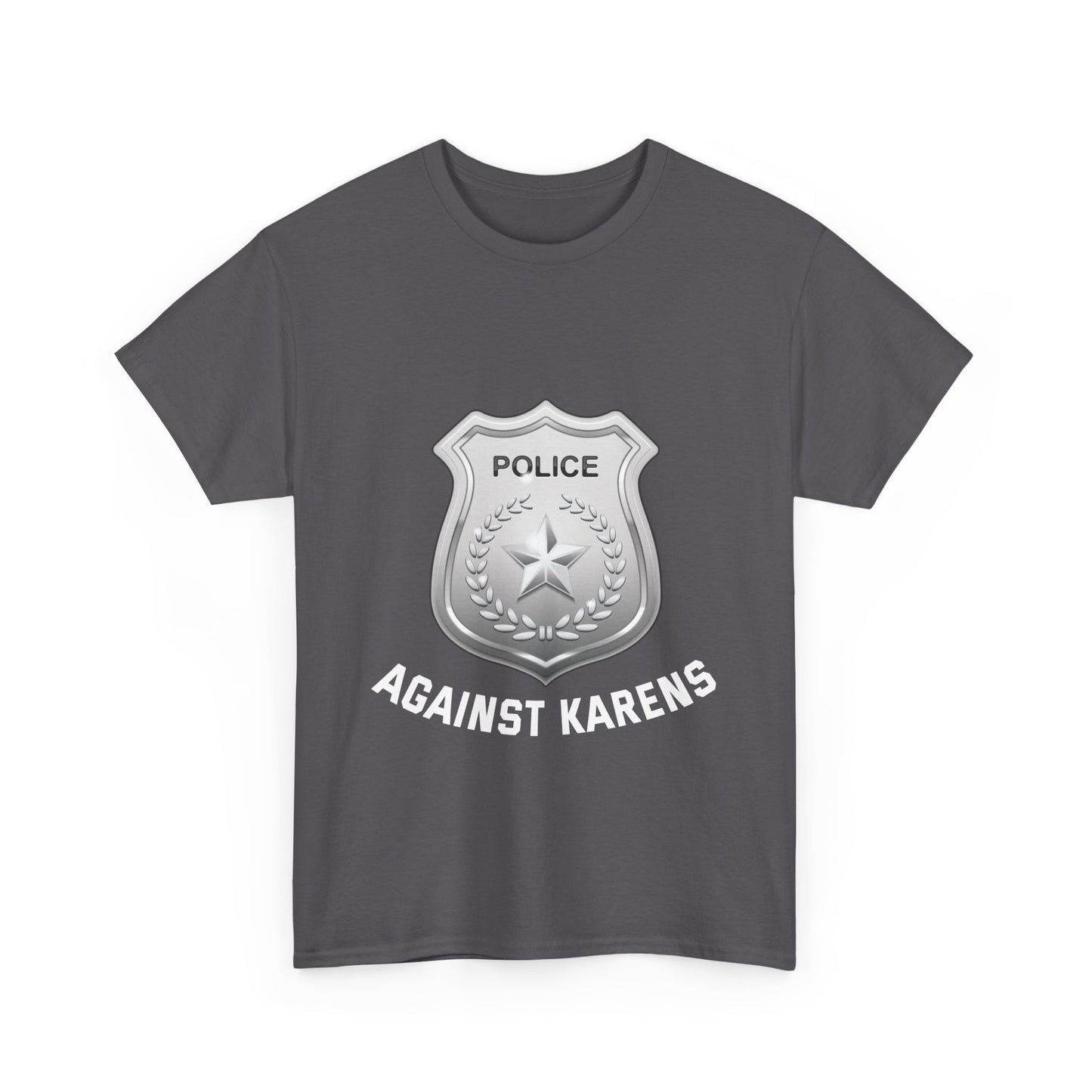 The Karens Collection T-shirts | Unisex Heavy Cotton Tee | Police Against Karen Printify