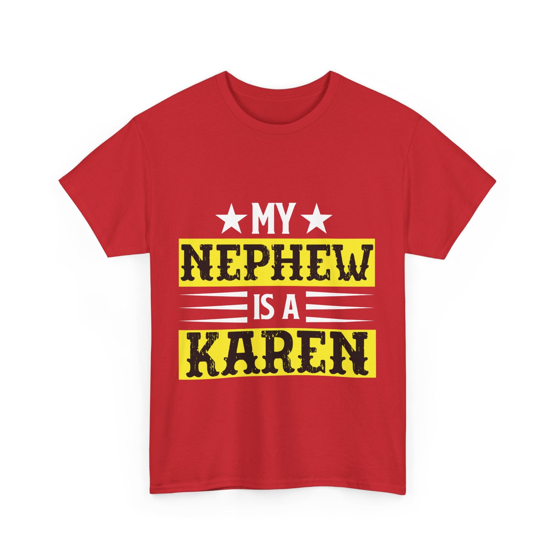 The Karens Collection T-shirts | Unisex Heavy Cotton Tee | My Nephew Is A Karen Printify