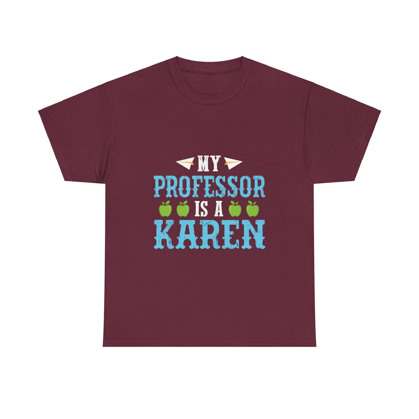 The Karens Collection T-shirts | Unisex Heavy Cotton Tee | My Professor Is A Karen Printify