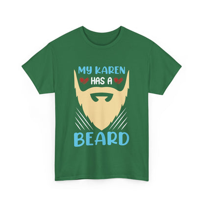 The Karens Collection T-shirts | Unisex Heavy Cotton Tee | My Karen Has A Beard Printify