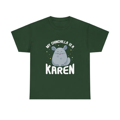 The Karens Collection T-shirts | Unisex Heavy Cotton Tee | My Chingchilla Is A Karen Printify