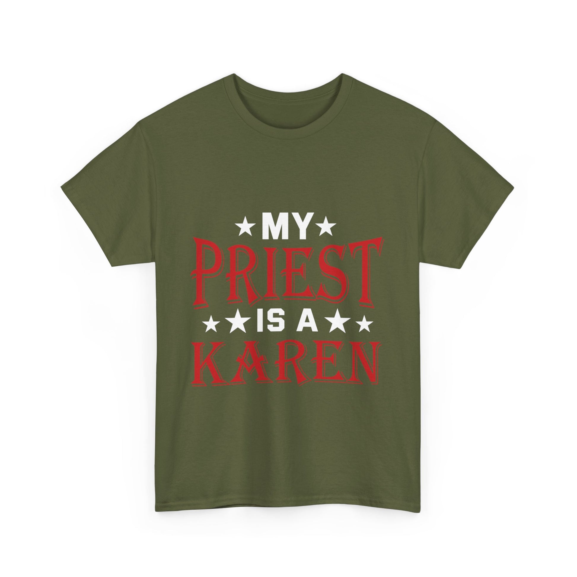 The Karens Collection T-shirts | Unisex Heavy Cotton Tee | My Priest Is A Karen Printify