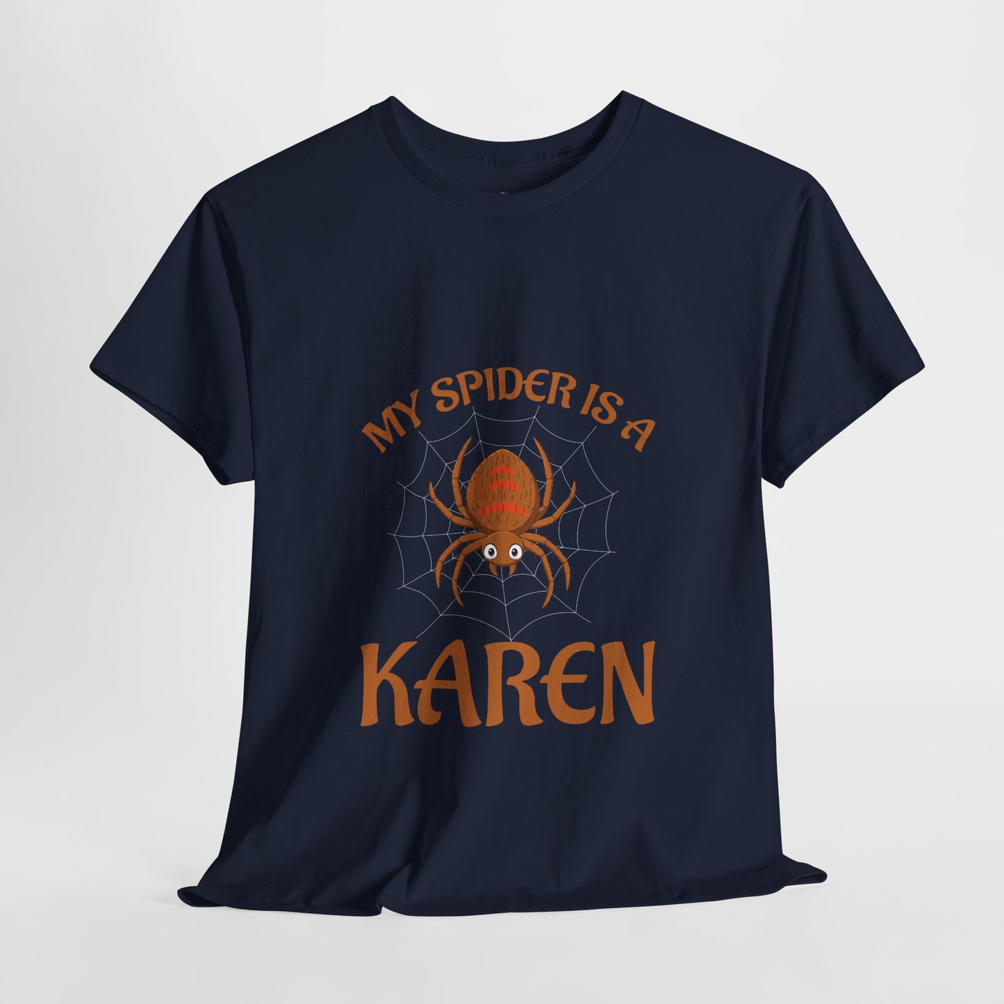 My Spider Is A Karen Funny Humor Lover Novelty Tee Printify