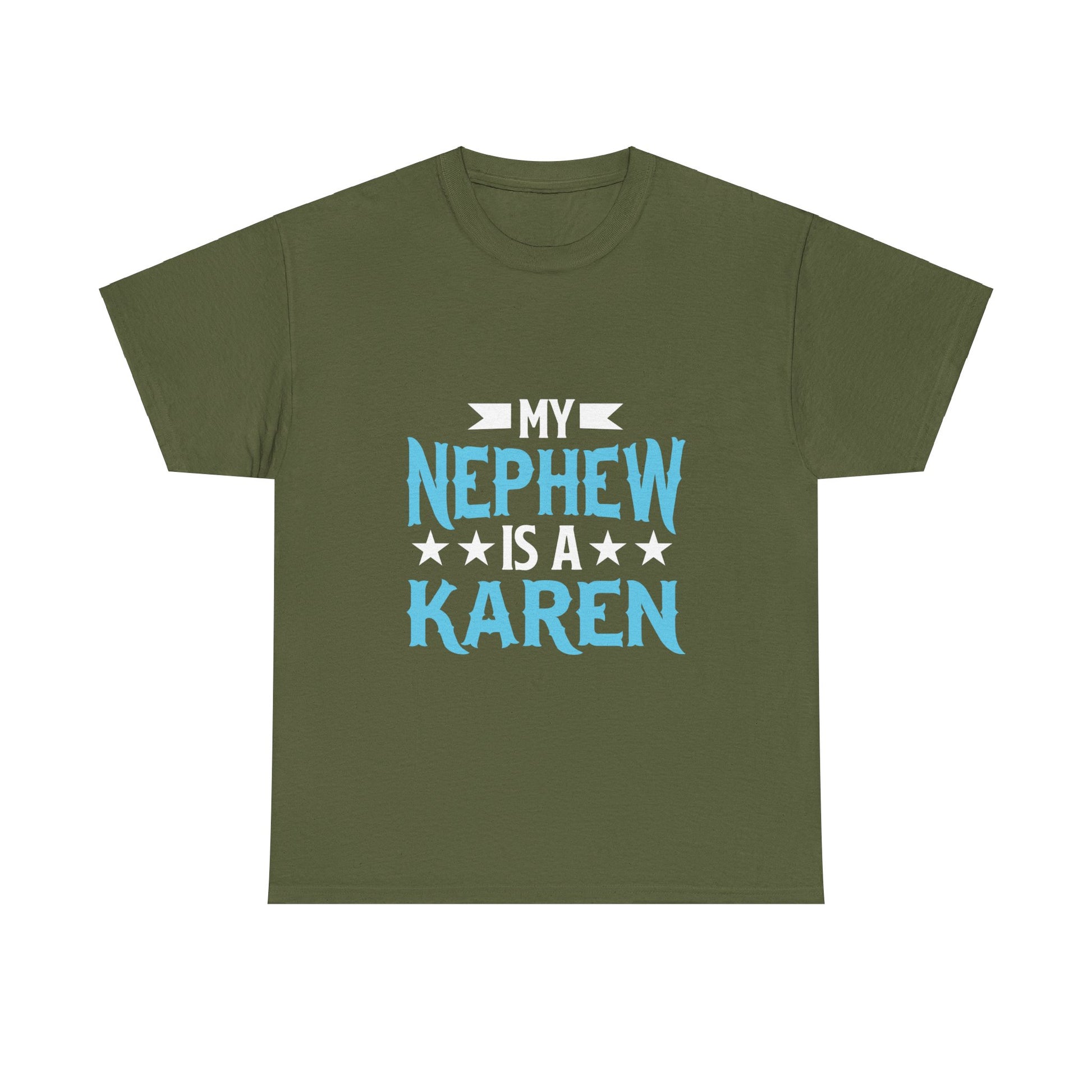 The Karens Collection T-shirts | Unisex Heavy Cotton Tee | My Nephew Is A Karen Printify