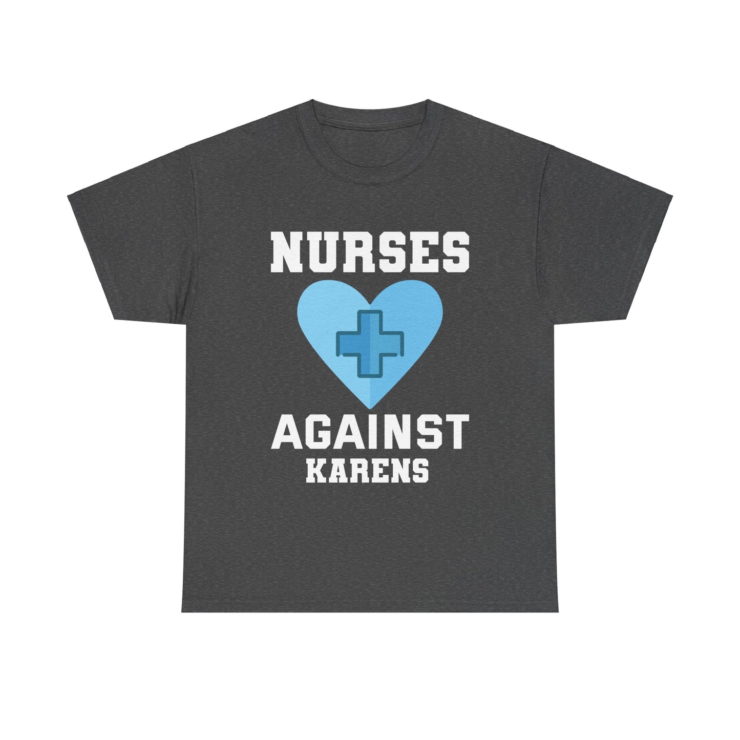 The Karens Collection T-shirts | Unisex Heavy Cotton Tee | Nurses Against Karen Printify