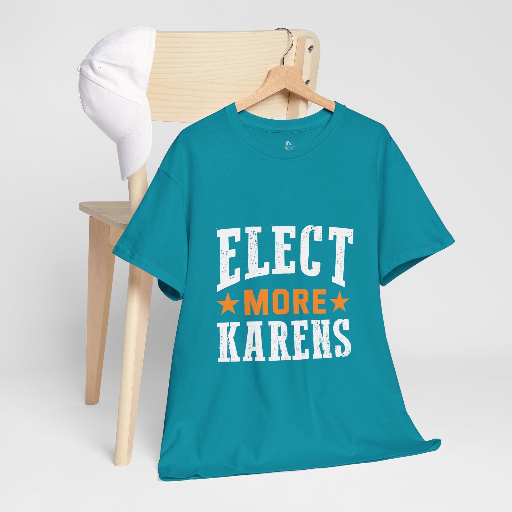 I Elect More Karens Funny Novelty Tee for Gift Printify