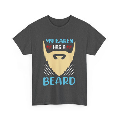 The Karens Collection T-shirts | Unisex Heavy Cotton Tee | My Karen Has A Beard Printify