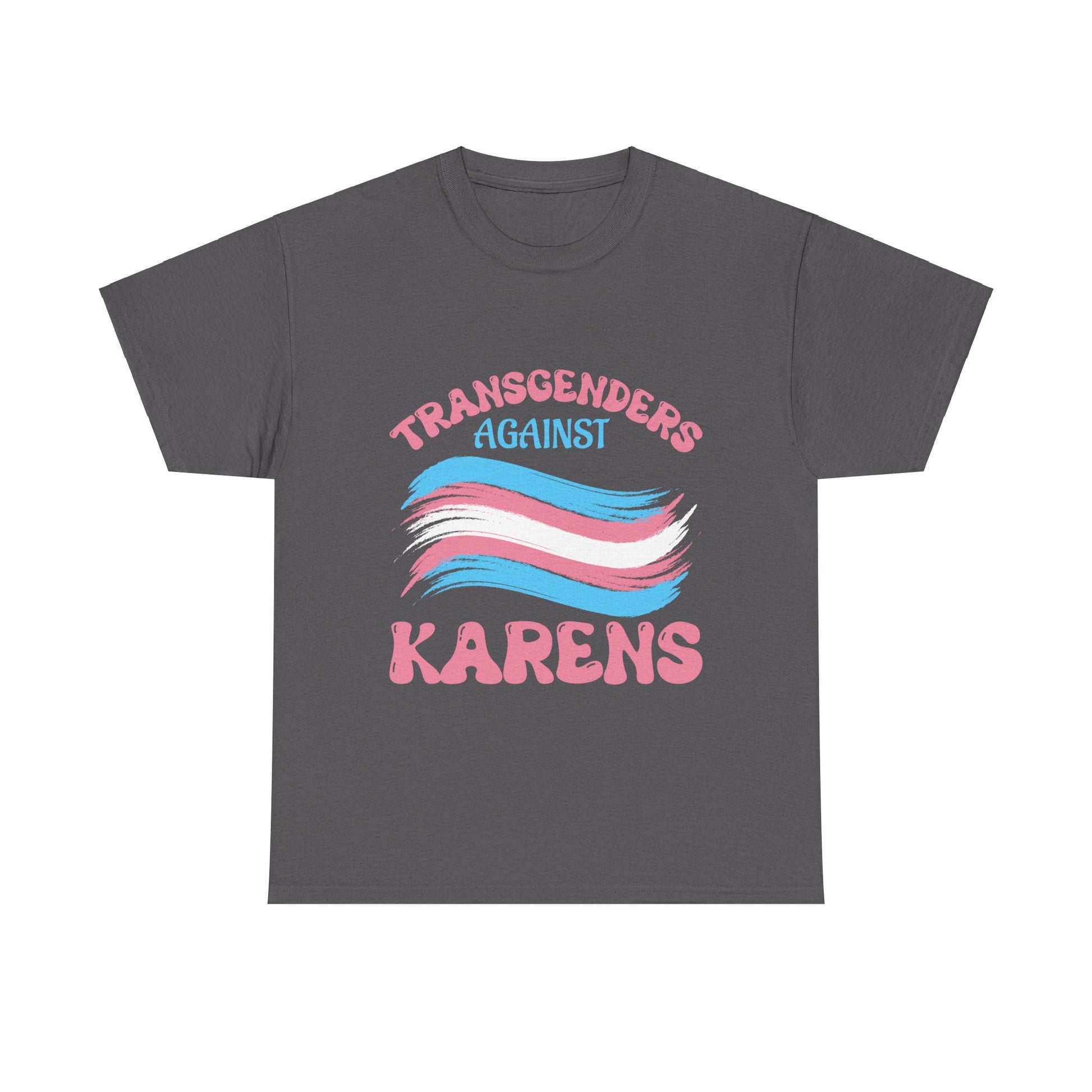 The Karens Collection T-shirts | Unisex Heavy Cotton Tee | Transgenders Against Karen Printify