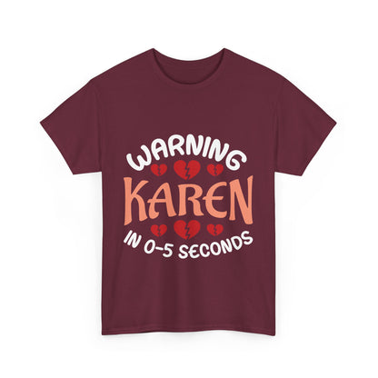 Karen's Collection T-shirt | Unisex Heavy Cotton Tee | Warning Karen In 05 Seconds Printify
