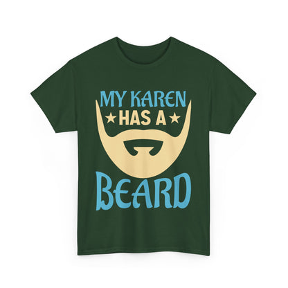 The Karens Collection T-shirts | Unisex Heavy Cotton Tee | My Karen Has A Beard Printify