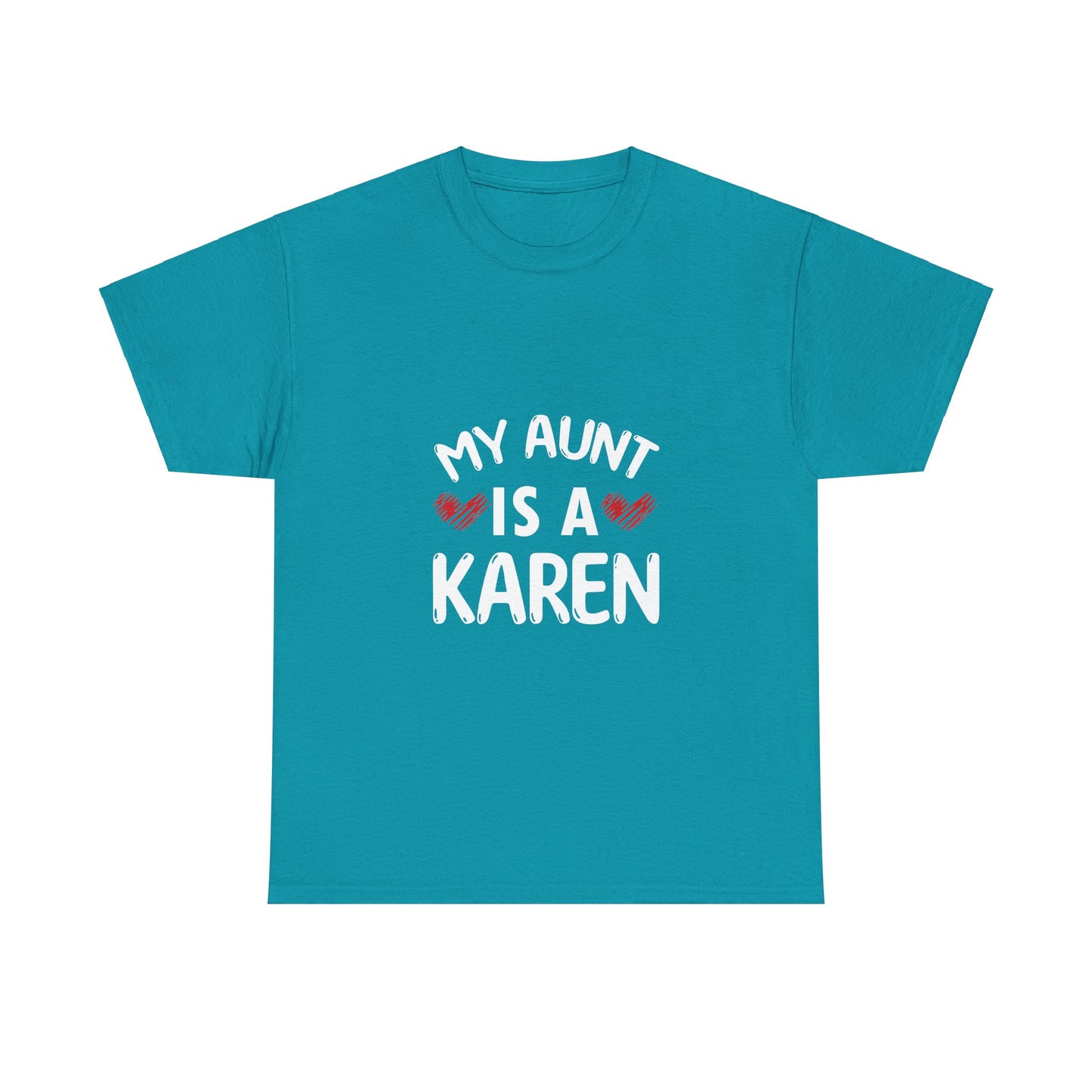 The Karens Collection T-shirts | Unisex Heavy Cotton Tee | My Aunt Is A Karen Printify