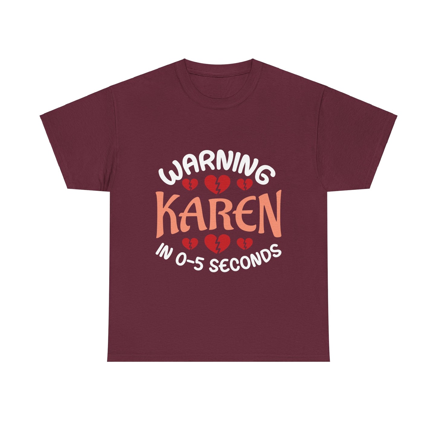 Karen's Collection T-shirt | Unisex Heavy Cotton Tee | Warning Karen In 05 Seconds Printify