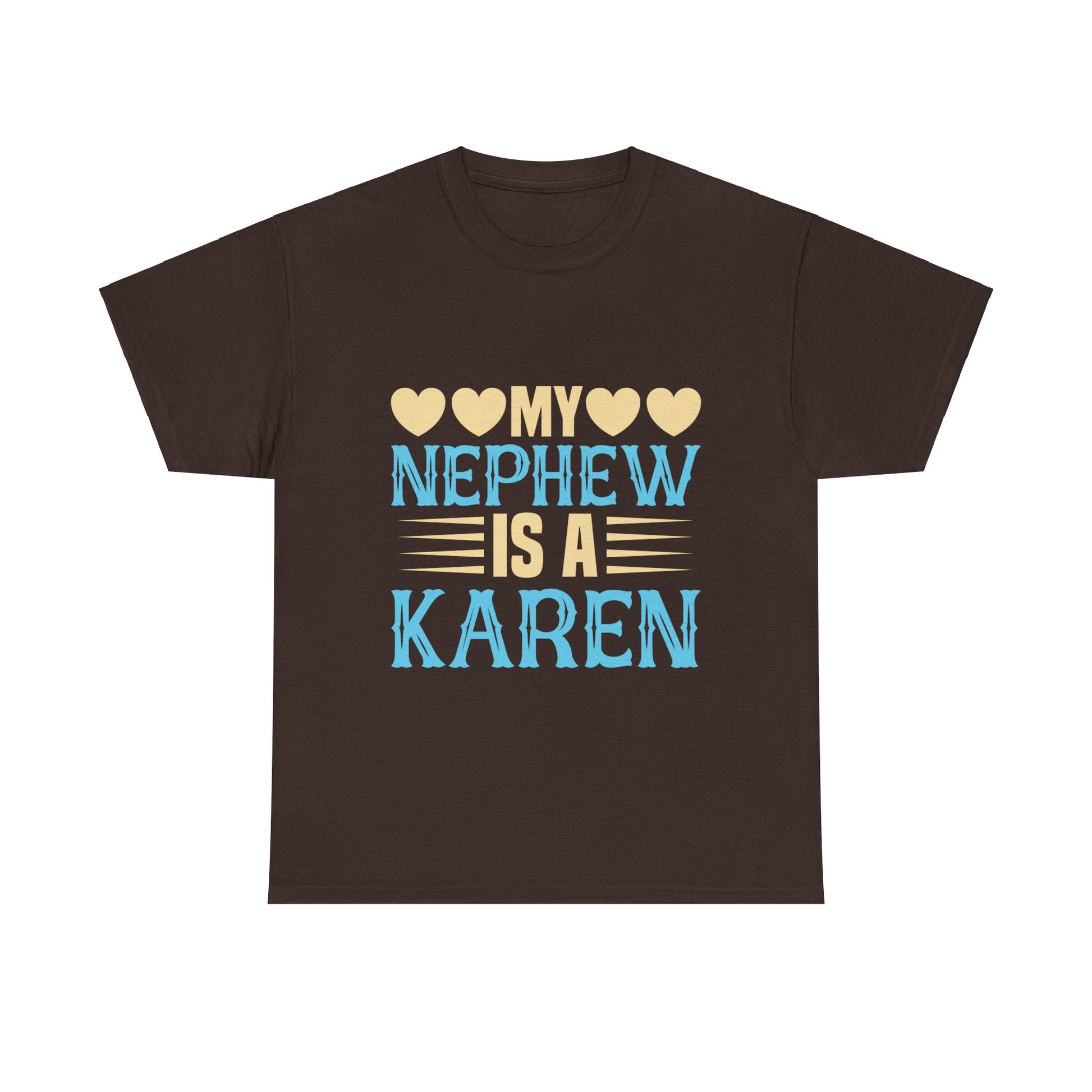 The Karens Collection T-shirts | Unisex Heavy Cotton Tee | My Nephew Is A Karen Printify