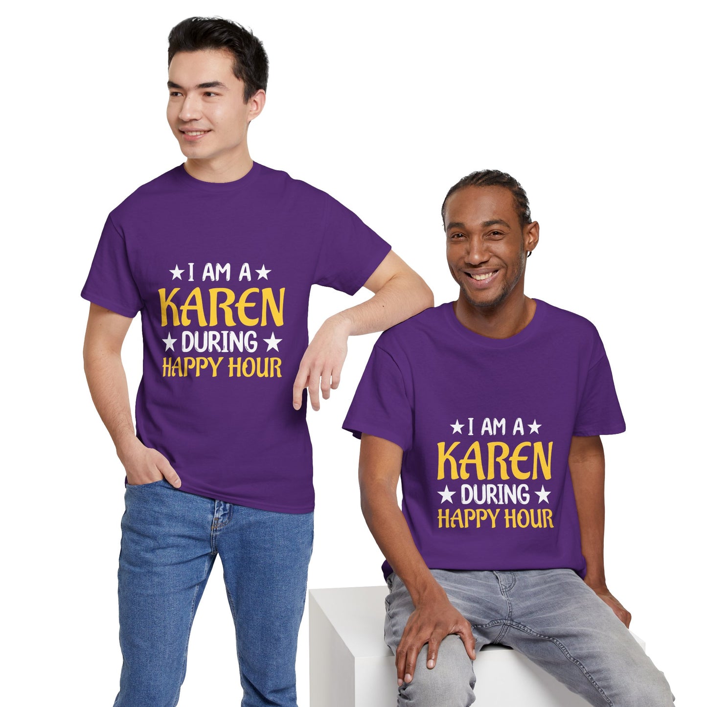 I Am A Karen During Happy Hour Humor Novelty T-shirt for Gift Printify